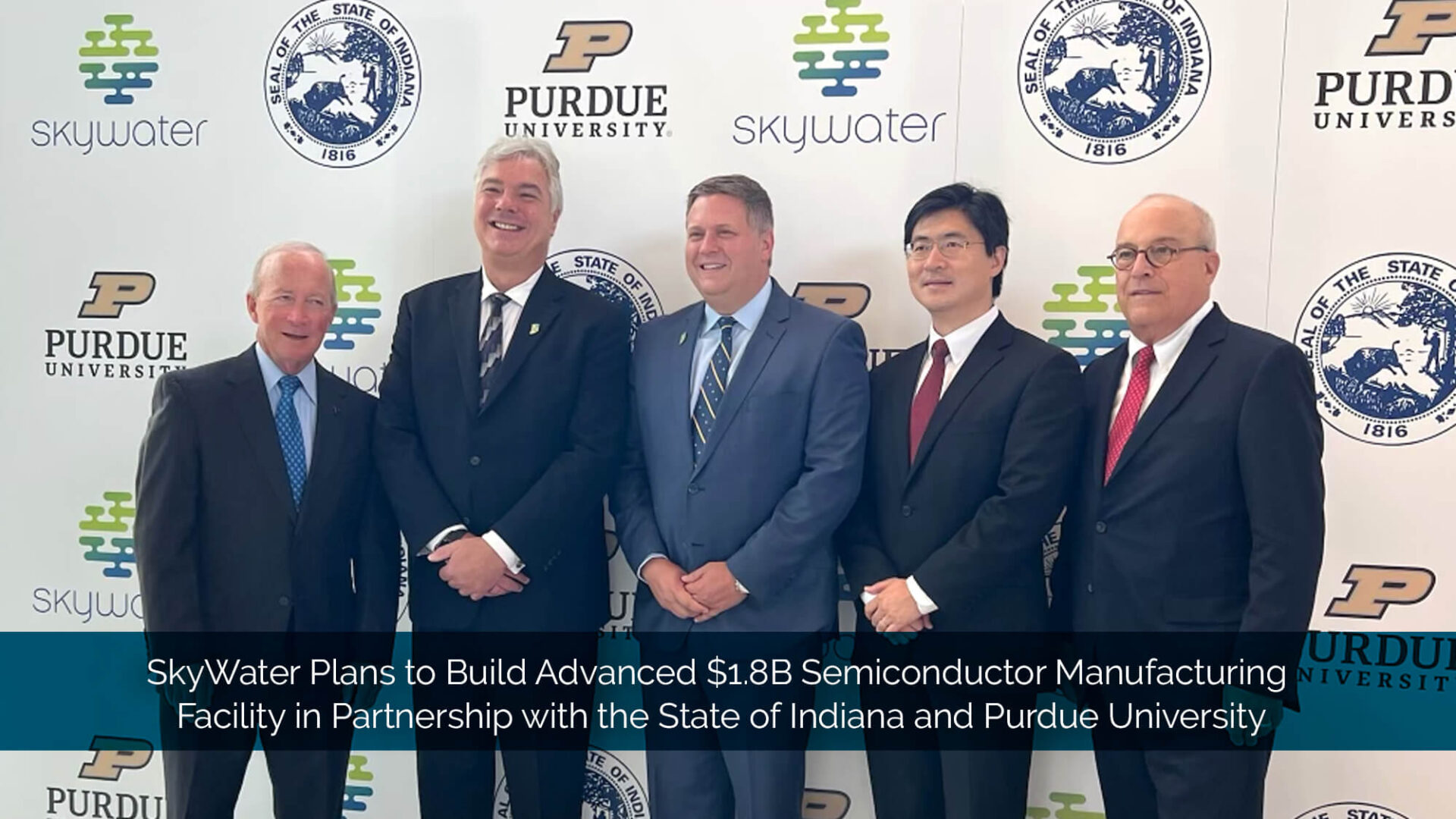 SkyWater Plans to Build Advanced $1.8B Semiconductor Manufacturing Facility in Partnership with the State of Indiana and Purdue University