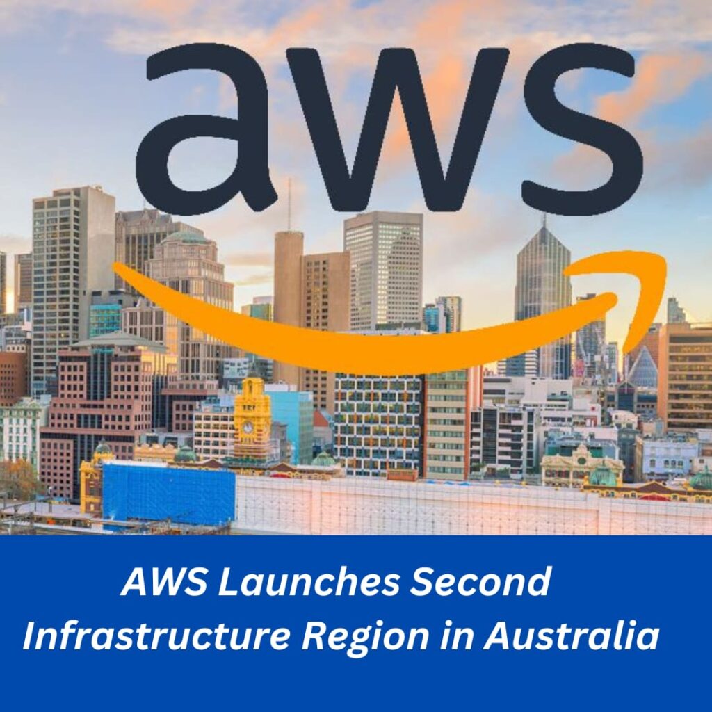 AWS Launches Second Infrastructure Region in Australia