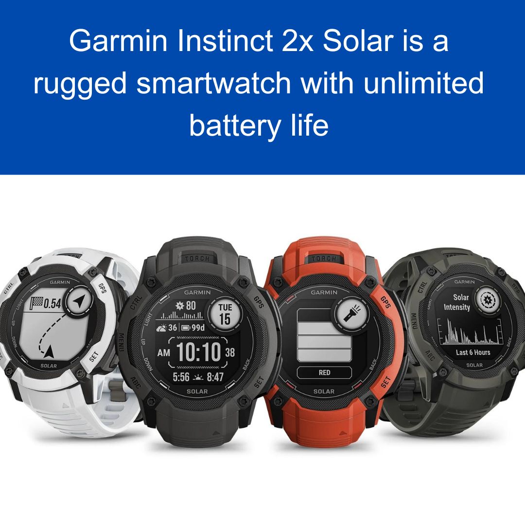 Garmin Instinct 2x Solar is a rugged smartwatch with unlimited battery life